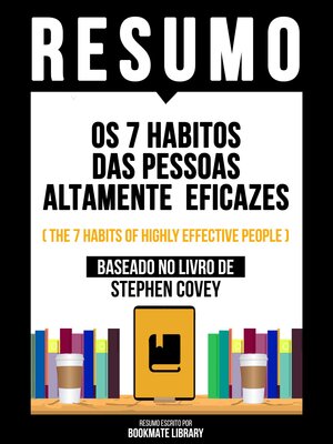 cover image of Resumo--Os 7 Habitos Das Pessoas Altamente Eficazes (The 7 Habits of Highly Effective People)--Baseado No Livro De Stephen Covey